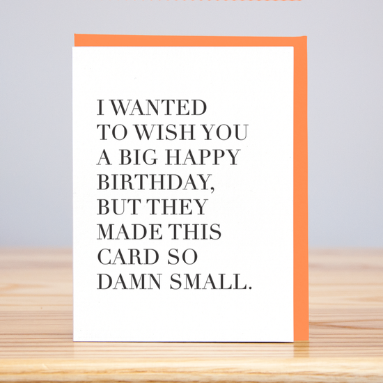 Big Happy Birthday, Small Card (Letterpress): 4.125” x 5.5”