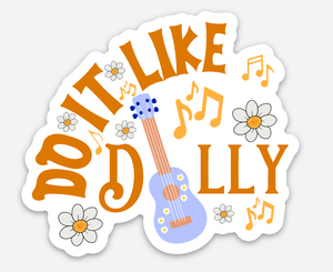 Do It Like Dolly Sticker