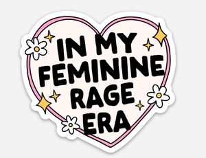 In My Feminine Rage Era Sticker