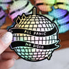 All Panic, No Disco Holographic Sticker