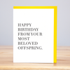 Beloved Offspring Birthday (Letterpress)