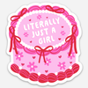 Literally Just A Girl Sticker