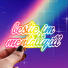 Mentally Ill Bestie Sticker - Mental Health, 90s Rainbow : 3”