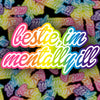 Mentally Ill Bestie Sticker - Mental Health, 90s Rainbow : 3”