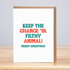 Keep the Change Ya Filthy Animal Christmas (Letterpress)