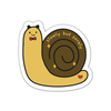 Slowly But Surely Snail Sticker